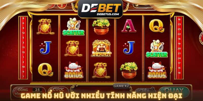 Game nổ hũ với nhiều tính năng hiện đại