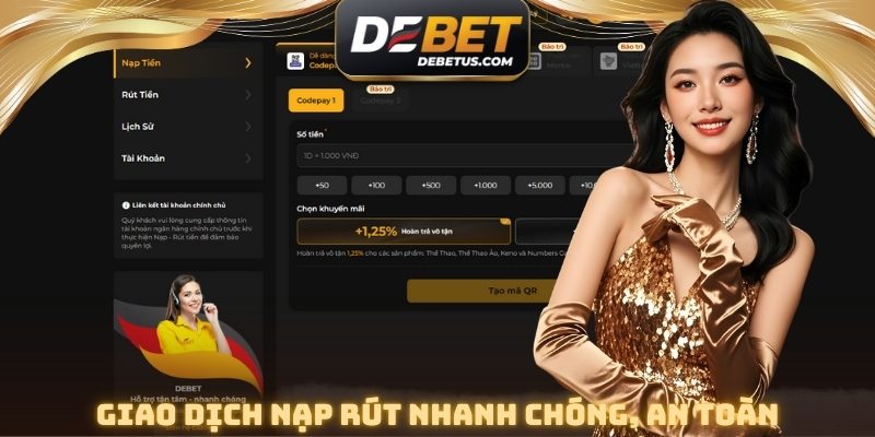 Hệ thống thanh toán nạp rút tiền vô cùng nhanh chóng